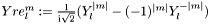 $Yre_{l}^{m} := \frac{1}{\mathrm{i}\sqrt{2}} (Y_{l}^{|m|} - (-1)^{|m|} Y_{l}^{-|m|})$